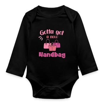 Gotta get a new Handbag - Baby Bio-Langarm-Body - Schwarz - Vorne