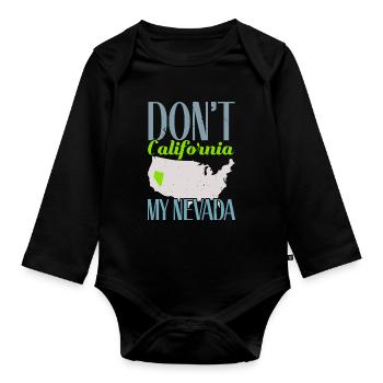 Don't California My Nevada USA Amerika Nevadan - Baby Bio-Langarm-Body - Schwarz - Vorne