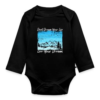 dont dream your life live your dreams - Baby Bio-Langarm-Body - Schwarz - Vorne