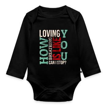 Loving you - Organic Longsleeve Baby Bodysuit - black - Front