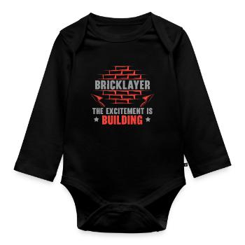 Masons Excitement is the job of bricklayers - Organic Longsleeve Baby Bodysuit - black - Front