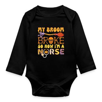 Mein Besen ist kaputt gegangen, also bin ich jetzt eine Krankenschwester, Halloween - Baby Bio-Langarm-Body - Schwarz - Vorne