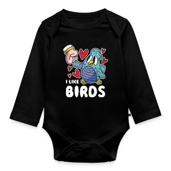 I Like Birds Bird Gift - Organic Longsleeve Baby Bodysuit - black - Front