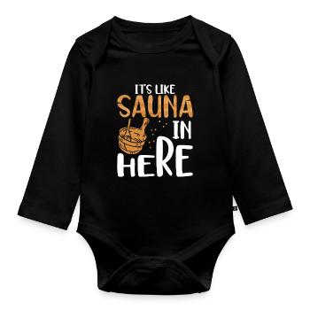 Es Ist Wie Eine Sauna Hier - Baby Bio-Langarm-Body - Schwarz - Vorne