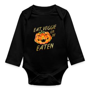 Eat Veggie Or Be Eaten Pumpkin Halloween - Organic Longsleeve Baby Bodysuit - black - Front