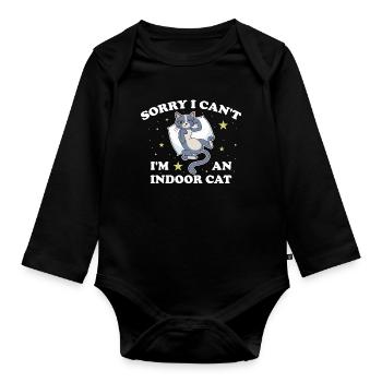 Sorry I Cant Im An Indoor Cat Cat Gift - Organic Longsleeve Baby Bodysuit - black - Front