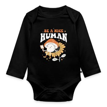 Be A Nice Human Kindness Gift - Organic Longsleeve Baby Bodysuit - black - Front