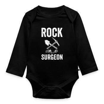 Rock Surgeon Geologist Rock Hunt Rock Hunters - Organic Longsleeve Baby Bodysuit - black - Front