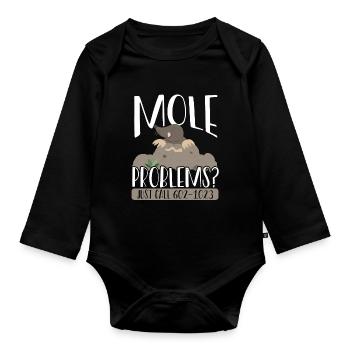 Mole Problems Just Call - Organic Longsleeve Baby Bodysuit - black - Front