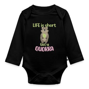 Life is Short - Get a Quokka / Grinsendes Quokka - Organic Longsleeve Baby Bodysuit - black - Front