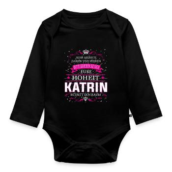 Eure Hoheit Katrin betritt den Raum - Baby Bio-Langarm-Body - Schwarz - Vorne