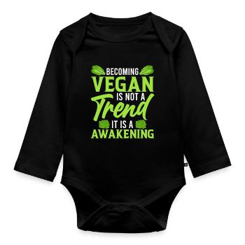 Vegan Zu Werden Ist Kein Trend Es Ist Ein Erwachen - Baby Bio-Langarm-Body - Schwarz - Vorne