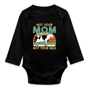 Not Your Mother Not Your Milk - Vegan - Organic Longsleeve Baby Bodysuit - black - Front