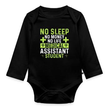 No sleep No money No life Doctor's assistant - Organic Longsleeve Baby Bodysuit - black - Front