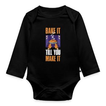 Bake It Till You Make It Backen Geschenk - Baby Bio-Langarm-Body - Schwarz - Vorne