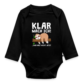 Faultier Klar Mach Ich Nur Halt Nicht Jetzt, - Baby Bio-Langarm-Body - Schwarz - Vorne