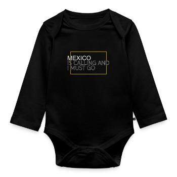 Mexico Quote - Organic Longsleeve Baby Bodysuit - black - Front