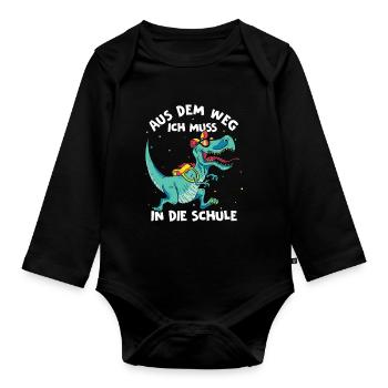 Aus Dem Weg Ich Muss In Die Schule - Einschulung D - Baby Bio-Langarm-Body - Schwarz - Vorne