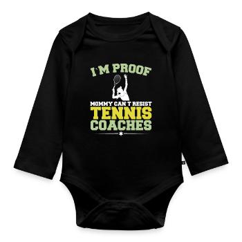I am the proof that mommy the tennis coach - Organic Longsleeve Baby Bodysuit - black - Front