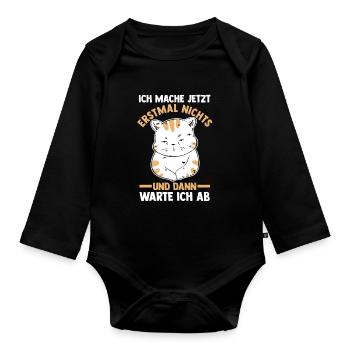 Ich Mach Jetzt Erstmal Nichts Katze - Baby Bio-Langarm-Body - Schwarz - Vorne