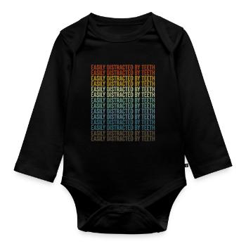 Easily distracted by teeth dentist - Organic Longsleeve Baby Bodysuit - black - Front