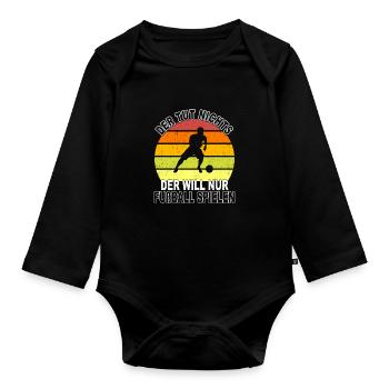 Fußball Spruch - Baby Bio-Langarm-Body - Schwarz - Vorne