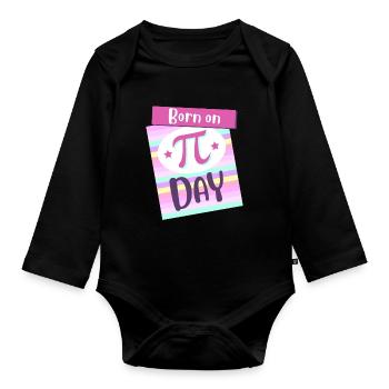 Born On Pi Day Big Pi Symbol Awesome 3.14 Pi Day - Organic Longsleeve Baby Bodysuit - black - Front