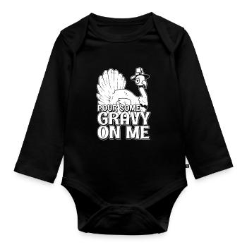 Christ Christianity Pour Some Gravy On Me - Organic Longsleeve Baby Bodysuit - black - Front