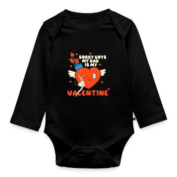 Sorry Boys My Dad Is My Valentine Vater - Baby Bio-Langarm-Body - Schwarz - Vorne