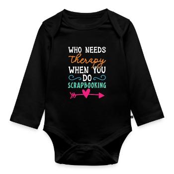 Wer braucht schon eine Therapie, wenn man Scrapboo - Baby Bio-Langarm-Body - Schwarz - Vorne