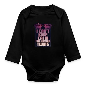 I Can't Keep Calm I'm Having Twins Mom Mother - Organic Longsleeve Baby Bodysuit - black - Front