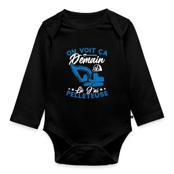 On voit ça demain là J'ai pelleteuse Humour Cadeau - Body Bébé bio manches longues - noir - Devant