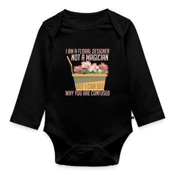 Ich Bin Ein Blumendesigner Kein Zauberer - Baby Bio-Langarm-Body - Schwarz - Vorne