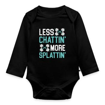 Less chatting, more splashing Trainer Gym Fitne - Organic Longsleeve Baby Bodysuit - black - Front