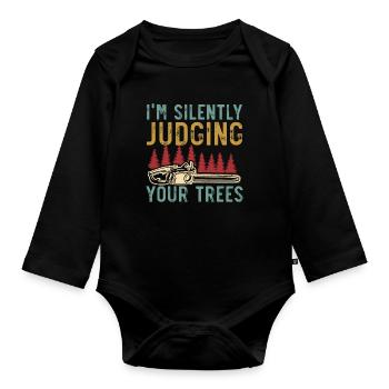 I silently judge your trees Arboris - Organic Longsleeve Baby Bodysuit - black - Front