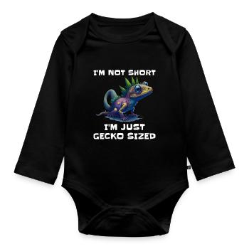 "I'm Not Short, I'm Just Gecko Sized" Cute Gecko - Organic Longsleeve Baby Bodysuit - black - Front