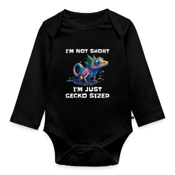 "I'm Not Short, I'm Just Gecko Sized" Cute Gecko - Organic Longsleeve Baby Bodysuit - black - Front