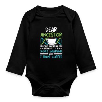 Cher ancêtre, peut-être que je t’ai aujourd’hui ni - Body Bébé bio manches longues - noir - Devant