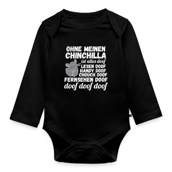 Ohne meinen Chinchilla ist alles doof - Baby Bio-Langarm-Body - Schwarz - Vorne