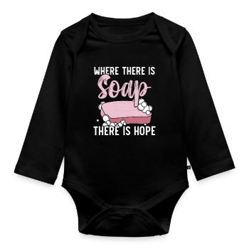 Where there is soap, there is hope soap making. - Organic Longsleeve Baby Bodysuit - black - Front