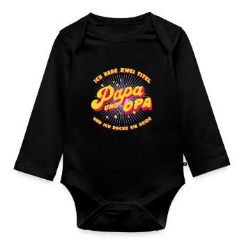 Ich Habe Zwei Titel Papa Und Opa & Ich Rocke Beide - Baby Bio-Langarm-Body - Schwarz - Vorne