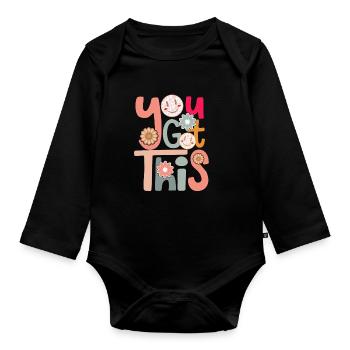 Motivation Exam Day Teacher Student You've got it - Organic Longsleeve Baby Bodysuit - black - Front