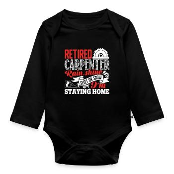 Carpenter I Am A Retired Carpenter - Organic Longsleeve Baby Bodysuit - black - Front