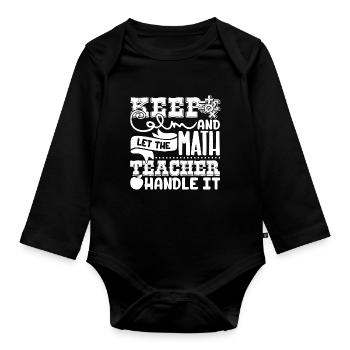 Math Teacher Let The Math Teacher Handle It - Organic Longsleeve Baby Bodysuit - black - Front