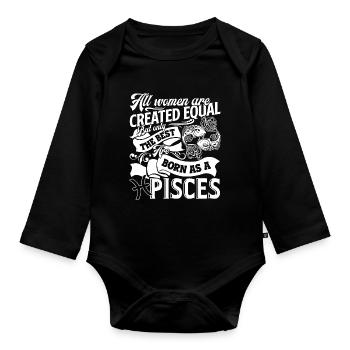Pisces The Best Are Born As A Pisces - Organic Longsleeve Baby Bodysuit - black - Front