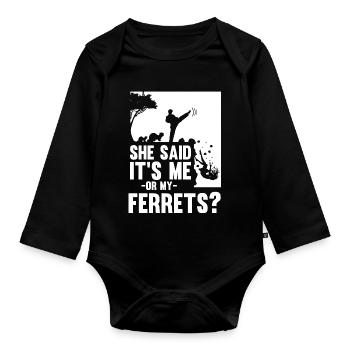 C’est drôle qu’elle ait dit que c’était moi ou ma belette de furets - Body Bébé bio manches longues - noir - Devant