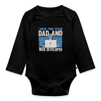 Web Developer Web Developer Father - Organic Longsleeve Baby Bodysuit - black - Front