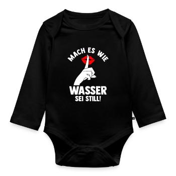 Mach es wie Wasser sei Still - Baby Bio-Langarm-Body - Schwarz - Vorne