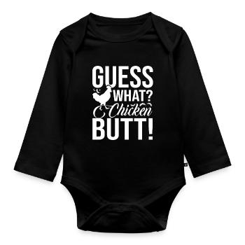 Chicken Guess What Chicken Butt - Organic Longsleeve Baby Bodysuit - black - Front