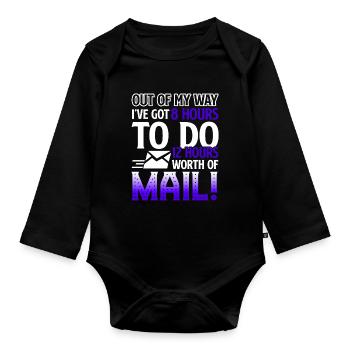 Mail Carrier Do 12 Hours Worth Of Mail - Organic Longsleeve Baby Bodysuit - black - Front